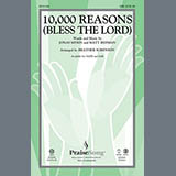 Download or print 10,000 Reasons (Bless The Lord) (arr. Heather Sorenson) Sheet Music Printable PDF 9-page score for Christian / arranged SAB Choir SKU: 162429.