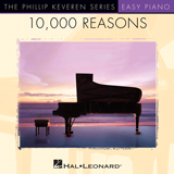 Download or print 10,000 Reasons (Bless The Lord) (arr. Phillip Keveren) Sheet Music Printable PDF 4-page score for Christian / arranged Easy Piano SKU: 155046.