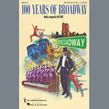 Download Mac Huff 100 Years Of Broadway (Medley) Sheet Music and Printable PDF Score for SATB Choir