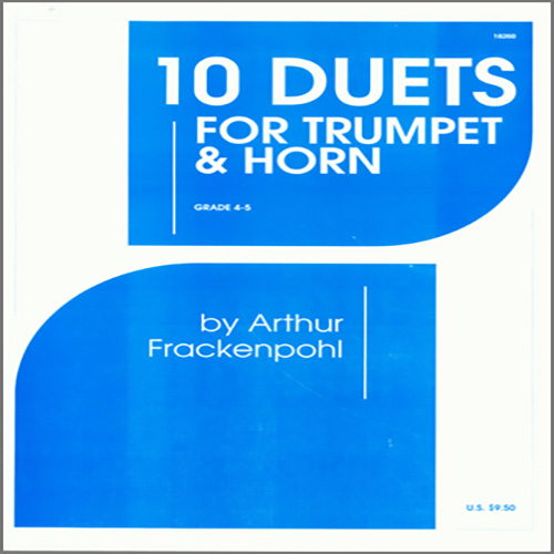Download or print Arthur Frackenpohl 10 Duets For Trumpet And Horn Sheet Music Printable PDF 15-page score for Classical / arranged Brass Ensemble SKU: 124833.