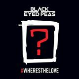 Download The Black Eyed Peas #WHERESTHELOVE (feat. The World) Sheet Music and Printable PDF Score for Piano, Vocal & Guitar (Right-Hand Melody)