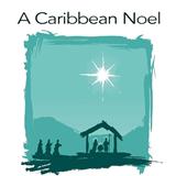Download or print A Caribbean Noel Sheet Music Printable PDF 13-page score for Concert / arranged SAB Choir SKU: 81177.