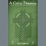 Download or print A Celtic Hosanna Sheet Music Printable PDF 11-page score for Sacred / arranged SATB Choir SKU: 405576.