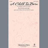 Download or print A Child Is Born (A Christmas Introit) Sheet Music Printable PDF 7-page score for Sacred / arranged SATB Choir SKU: 186560.