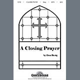 Download or print A Closing Prayer Sheet Music Printable PDF 5-page score for Sacred / arranged SAB Choir SKU: 1230571.