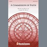 Download or print A Commission Of Faith Sheet Music Printable PDF 10-page score for Concert / arranged SATB Choir SKU: 296427.