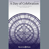 Download or print A Day Of Celebration Sheet Music Printable PDF 11-page score for Romantic / arranged SATB Choir SKU: 176058.