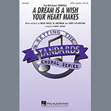 Download or print A Dream Is A Wish Your Heart Makes Sheet Music Printable PDF 11-page score for Disney / arranged SATB Choir SKU: 289807.