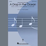 Download or print A Drop In The Ocean (arr. Phillip Lawson) Sheet Music Printable PDF 17-page score for Pop / arranged SATB Choir SKU: 531216.