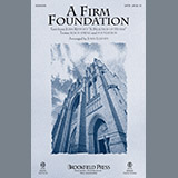 Download or print A Firm Foundation Sheet Music Printable PDF 7-page score for Sacred / arranged SATB Choir SKU: 251103.