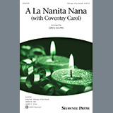 Download or print A La Nanita Nana (with Coventry Carol) Sheet Music Printable PDF 7-page score for Christmas / arranged SAB Choir SKU: 484093.