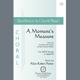 Download or print A Moment's Measure Sheet Music Printable PDF 11-page score for Concert / arranged SATB Choir SKU: 1200035.
