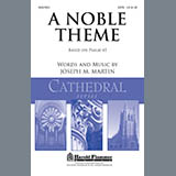Download or print A Noble Theme Sheet Music Printable PDF 9-page score for Concert / arranged SATB Choir SKU: 296422.