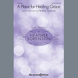 Download or print A Place For Healing Grace Sheet Music Printable PDF 10-page score for Sacred / arranged SATB Choir SKU: 156532.