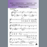 Download or print A Prayer In Trial Sheet Music Printable PDF 8-page score for Sacred / arranged SATB Choir SKU: 431043.