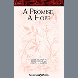 Download or print A Promise, A Hope Sheet Music Printable PDF 9-page score for Sacred / arranged SATB Choir SKU: 414525.