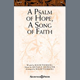 Download or print A Psalm Of Hope, A Song Of Faith (arr. Roger Thornhill) Sheet Music Printable PDF 9-page score for Sacred / arranged SAB Choir SKU: 1391316.