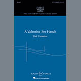 Download or print A Valentine For Hands Sheet Music Printable PDF 7-page score for Classical / arranged SATB Choir SKU: 158538.