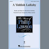 Download or print A Yiddish Lullaby (arr. Philip Lawson) Sheet Music Printable PDF 15-page score for Concert / arranged SATB Choir SKU: 539736.