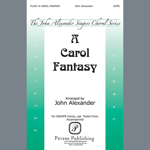 Download or print John Alexander A Carol Fantasy Sheet Music Printable PDF 11-page score for Concert / arranged Choir SKU: 345646.