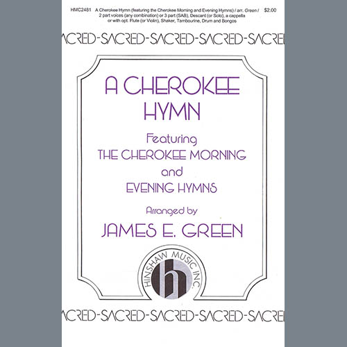 Download James E. Green A Cherokee Hymn Sheet Music and Printable PDF Score for SAB Choir