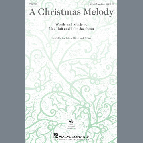 Download Mac Huff & John Jacobson A Christmas Melody Sheet Music and Printable PDF Score for 3-Part Mixed Choir