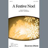 Download or print Victor C. Johnson A Festive Noel Sheet Music Printable PDF 1-page score for Christmas / arranged 3-Part Mixed Choir SKU: 158125.