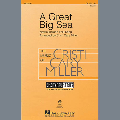 Download or print Cristi Cary Miller A Great Big Sea Sheet Music Printable PDF 10-page score for Folk / arranged TB Choir SKU: 285688.