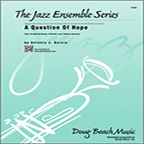 Download or print A Question Of Hope - 1st Eb Alto Saxophone Sheet Music Printable PDF 4-page score for Jazz / arranged Jazz Ensemble SKU: 368260.