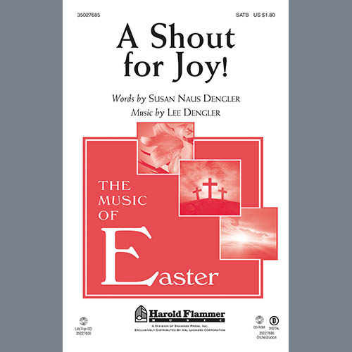 Download or print Susan Naus Dengler A Shout For Joy! Sheet Music Printable PDF 9-page score for Romantic / arranged SATB Choir SKU: 296434.
