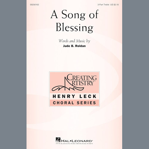 Download Jude Roldan A Song Of Blessing Sheet Music and Printable PDF Score for 3-Part Treble Choir