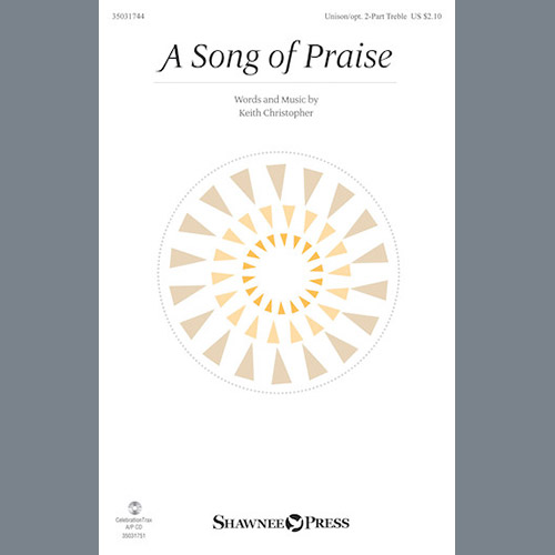 Download or print Keith Christopher A Song Of Praise Sheet Music Printable PDF 7-page score for Concert / arranged Unison Choir SKU: 198411.