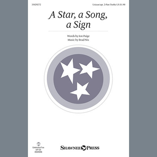 Download or print Brad Nix A Star, A Song, A Sign Sheet Music Printable PDF 2-page score for Children / arranged Unison Choir SKU: 152213.