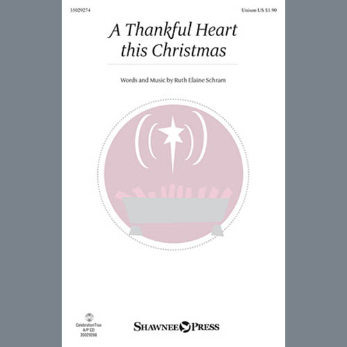 Download Ruth Elaine Schram A Thankful Heart This Christmas Sheet Music and Printable PDF Score for Unison Choir
