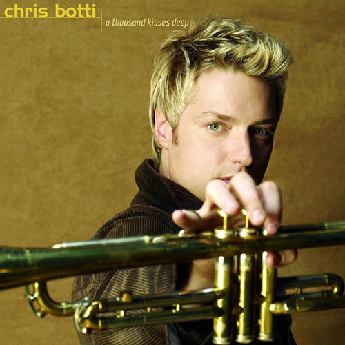 Download Chris Botti A Thousand Kisses Deep Sheet Music and Printable PDF Score for Trumpet Transcription