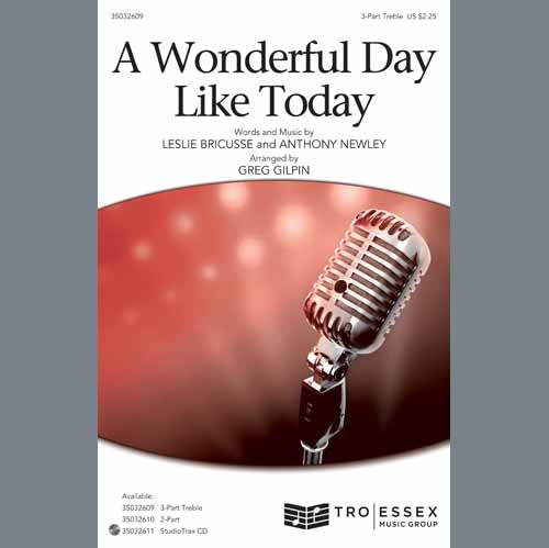 Download Leslie Bricusse & Anthony Newley A Wonderful Day Like Today (arr. Greg Gilpin) Sheet Music and Printable PDF Score for 3-Part Treble Choir