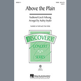 Download or print Above The Plain (arr. Audrey Snyder) Sheet Music Printable PDF 10-page score for Folk / arranged SATB Choir SKU: 151300.