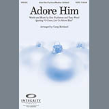 Download or print Adore Him Sheet Music Printable PDF 7-page score for Christmas / arranged SATB Choir SKU: 289318.