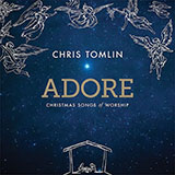 Download Chris Tomlin Adore Sheet Music and Printable PDF Score for Piano, Vocal & Guitar (Right-Hand Melody)