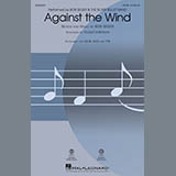 Download or print Against The Wind Sheet Music Printable PDF 15-page score for Rock / arranged TTBB Choir SKU: 251250.