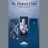 Download or print Ah, Dearest Child (arr. Joshua Metzger) Sheet Music Printable PDF 9-page score for Christmas / arranged SATB Choir SKU: 442103.