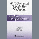 Download or print Ain't Gonna Let Nobody Turn Me Around Sheet Music Printable PDF 15-page score for Sacred / arranged SATB Choir SKU: 251504.