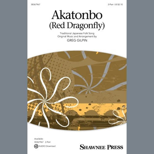 Download or print Traditional Japanese Folk Song Akatonbo (Red Dragonfly) (arr. Greg Gilpin) Sheet Music Printable PDF 6-page score for Japanese / arranged 2-Part Choir SKU: 484467.