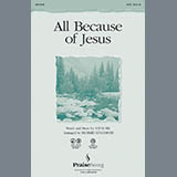 Download or print All Because Of Jesus Sheet Music Printable PDF 15-page score for Concert / arranged SATB Choir SKU: 97760.