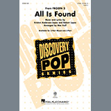 Download or print All Is Found (from Disney's Frozen 2) (arr. Mac Huff) Sheet Music Printable PDF 7-page score for Children / arranged 2-Part Choir SKU: 474080.