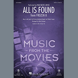 Download or print All Is Found (from Disney's Frozen 2) (arr. Mark Brymer) Sheet Music Printable PDF 8-page score for Disney / arranged SATB Choir SKU: 434730.
