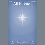 Download or print All Is Peace Sheet Music Printable PDF 11-page score for Christmas / arranged SATB Choir SKU: 448384.
