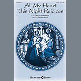 Download or print All My Heart This Night Rejoices Sheet Music Printable PDF 11-page score for Sacred / arranged SATB Choir SKU: 159157.
