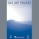 Download or print All My Trials Sheet Music Printable PDF 7-page score for Sacred / arranged SATB Choir SKU: 190842.