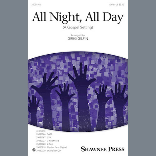 Download Greg Gilpin All Night, All Day Sheet Music and Printable PDF Score for 3-Part Mixed Choir